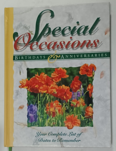 SPECIAL OCCASIONS , BIRTHDAYS and ANNIVERSARIES , YOUR COMPLET LIST OF DATES TO REMEMBER , ANII '2000