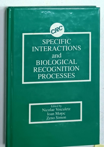 SPECIFIC  INTERACTIONS AND BIOLOGICAL RECOGNITION PROCESSES , edited by NICOLAE VOICULTEZ ...ZENO SIMON , 1993