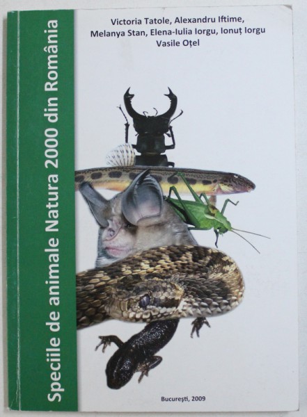 SPECIILE DE ANIMALE NATURA 2000 DIN ROMANIA de VICTORIA TATOLE ..VASILE OTEL , 2009