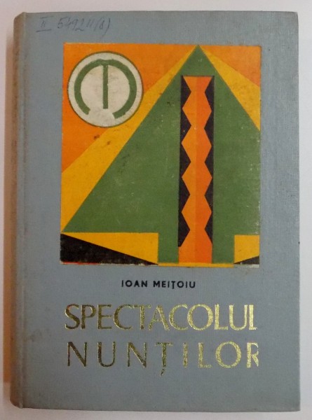SPECTACOLUL MUNTILOR - IOAN MEITOIU  BUCURESTI 1969