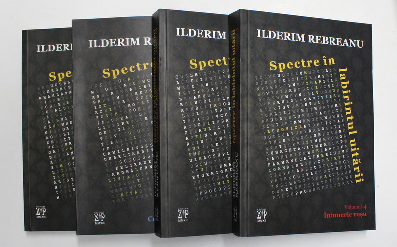 SPECTRE IN LABIRINTUL UITARII de ILDERIM REBREANU , VOLUMELE I - IV , 2013