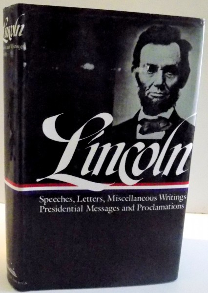 SPEECHES AND WRINTINGS 1859-1865 by ABRAHAM LINCOLN , 1989