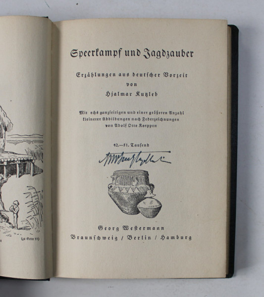 SPEERKAMPF UND JAGDZAUBER ( LUPTA CU SULITA SI MAGIA VANATORII )  - ERZAHLUNGEN AUS DEUTSCHER VORZEIT von H. KUTZLEB , EDITIE INTERBELICA