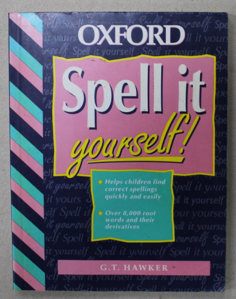 SPELL IT YOURSELF ! by G.T. HAWKER , 1995