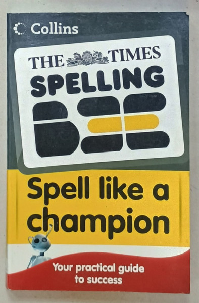 SPELL LIKE A CHAMPION , YOUR PRACTICAL GUIDE TO SUCCESS , 2009, PREZINTA PETE PE BLOCUL DE FILE