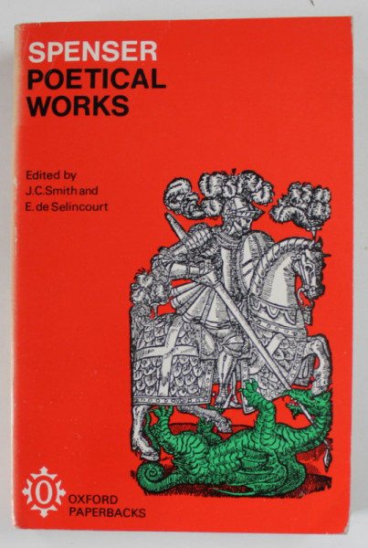 SPENSER POETICAL WORKS , edited by J.C. SMITH and E. de SELINCOURT , 1970