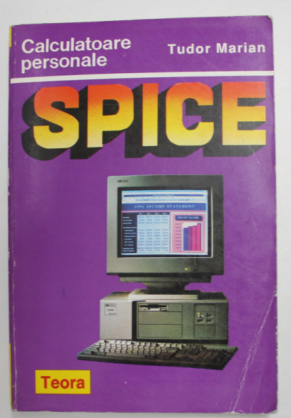 SPICE de TUDOR MARIAN , SERIA '' CALCULATOARE PERSONALE '' NR. 51 , 1996