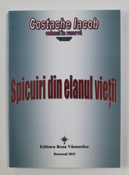 SPICUIRI DIN ELANUL VIETII de COSTACHE IACOB , 2015