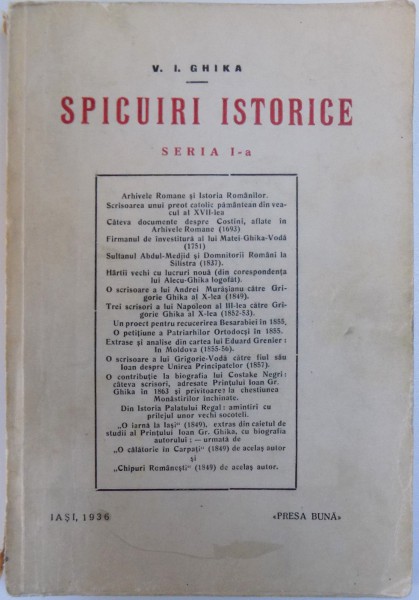 SPICUIRI ISTORICE SERIA I -A de V. I. GHIKA , 1936