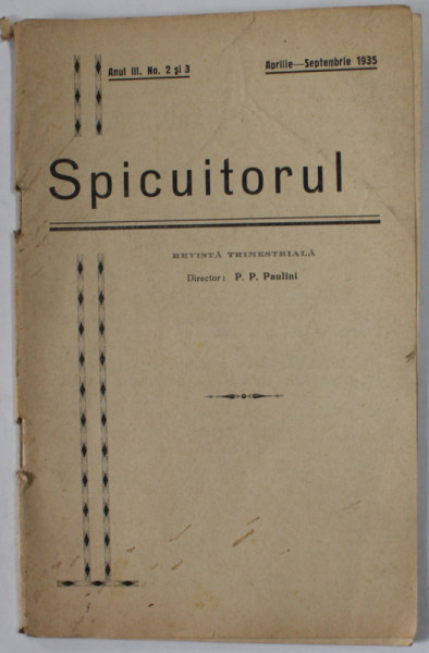 SPICUITORUL , REVISTA TRIMESTRIALA...PENTRU SLUJITORII EVANGHELIEI  , ANUL III , No. 2-3  , APRILIE - SEPTEMBRIE  1935