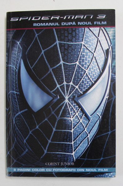 SPIDER - MAN 3 , ROMANUL DUPA NOUL FILM , adaptare de JASMINE JONES , 2007