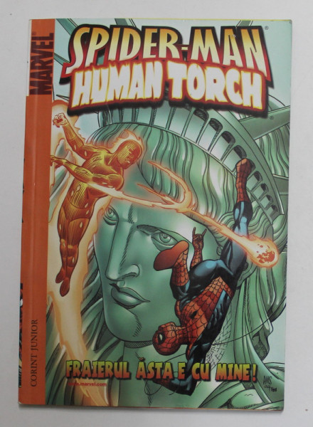 SPIDER - MAN HUMAN TORCH , text DAN SLOTT , ilustratii TY TEMPLETON , SERIA MARVEL , 2006, BENZI DESENATE *
