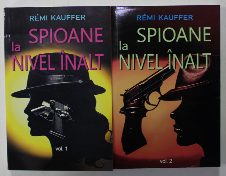 SPIOANE LA NIVEL INALT de REMI KAUFFER , VOLUMELE I - II , 2023