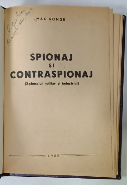SPIONAJ SI CONTRASPIONAJ ( SPIONAJUL MILITAR SI INDUSTRIAL )  de MAX RONGE , 1955 , SUBLINIATA *