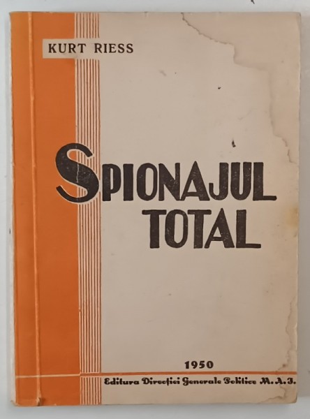 SPIONAJUL TOTAL de KURT RIESS, 1950 *PREZINTA HALOURI DE APA