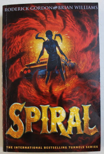 SPIRAL by RODERICK GORDON and BRIAN WILLIAMS , BOOK FIVE OF THE TUNNELS SERIES , 2011