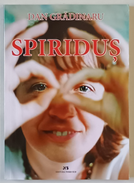 SPIRIDUS de DAN GRADINARU , 2013 , DEDICATIE *