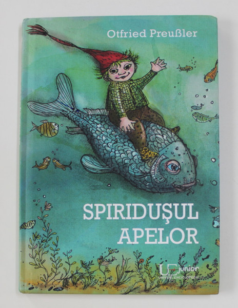 SPIRIDUSUL APELOR , ilustratii de WINNIE GEBHARDT , de OTFRIED PREUBLER , 2017 *PREZINTA SUBLINIERI