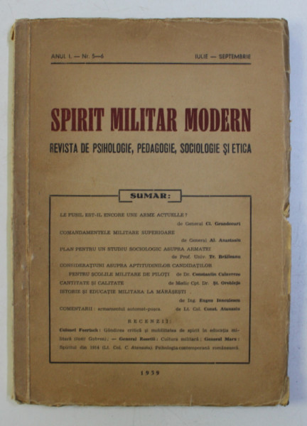 SPIRIT MILITAR MODERN - REVISTA DE PSIHOLOGIE , PEDAGOGIE , SOCIOLOGIE SI ETICA , ANUL I , NR. 5 - 6 , IULIE - SEPTEMBRIE  , 1939