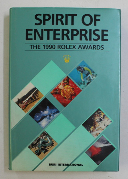 SPIRIT OF ENTERPRISE , THE 1990 ROLEX AWARDS by JEAN DORST , 1990