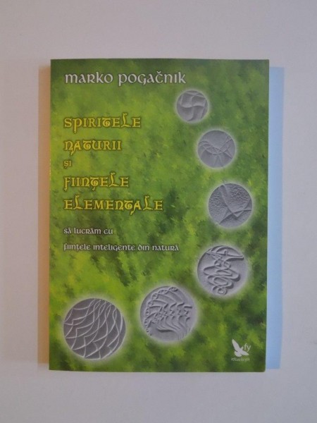 SPIRITELE NATURII SI FIINTELE ELEMENTALE de MARKO POGACNIK 2009 , PREZINTA SUBLINIERI CU CREIONUL