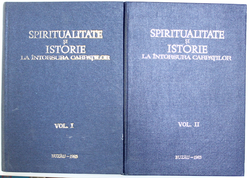 SPIRITUALITATE SI ISTORIE, LA INTORSURA CARPATILOR, VOL. I - II de ANTONIE PLAMADEALA, 1983