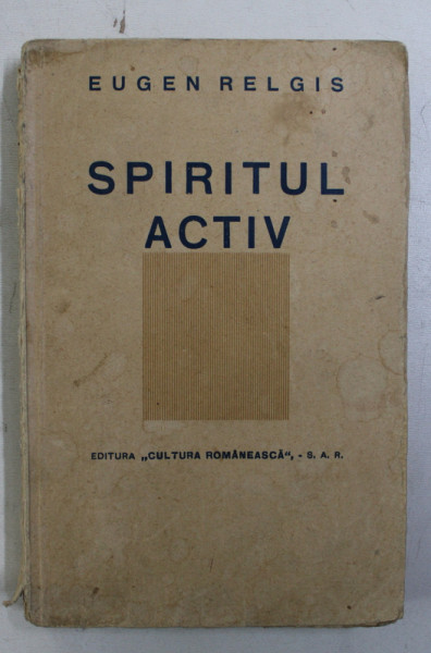 SPIRITUL ACTIV de EUGEN RELGIS  1940