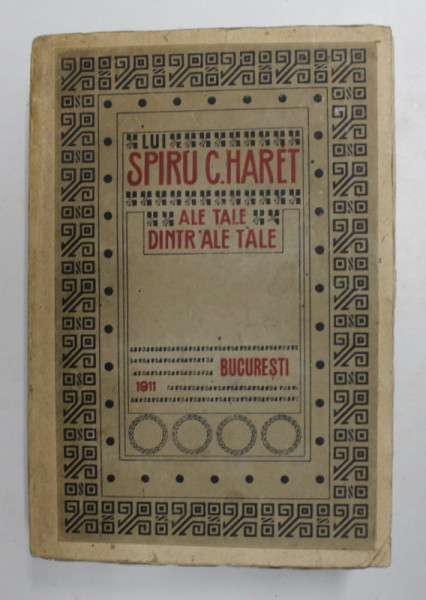 SPIRU HARET ALE TALE DINTR' ALE TALE , LA IMPLINIREA CELOR SAIZECI DEA ANI  , 1911