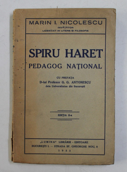 SPIRU HARET - PEDAGOG NATIONAL de MARIN I. NICOLESCU , 1933 , PREZINTA SUBLINIERI CU CREIONUL *