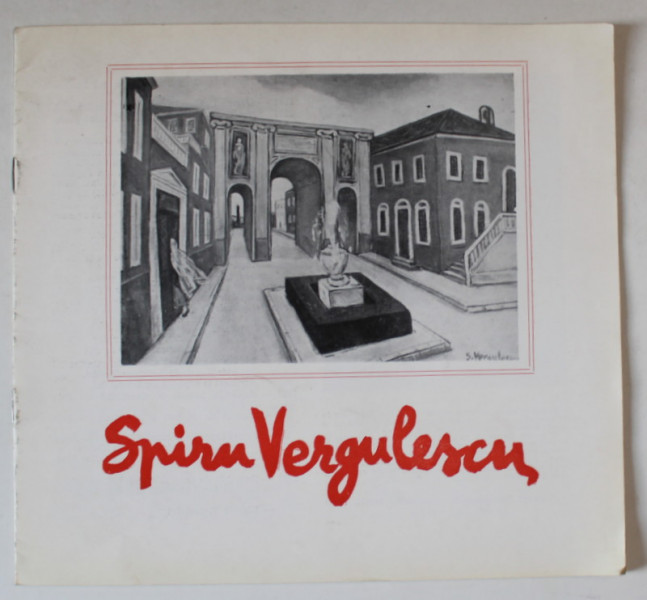 SPIRU VERGULESCU , CATALOG DE EXPOZITIE , 1978