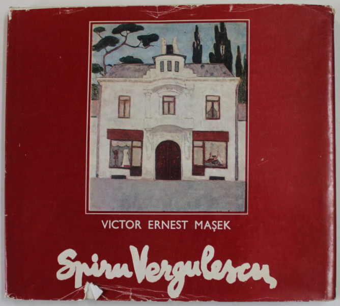 SPIRU VERGULESCU de VICTOR ERNEST MASEK , ALBUM , 1986 , DEDICATIE *