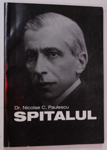 SPITALUL de Dr. NICOLAE C.  PAULESCU , ANII '2000