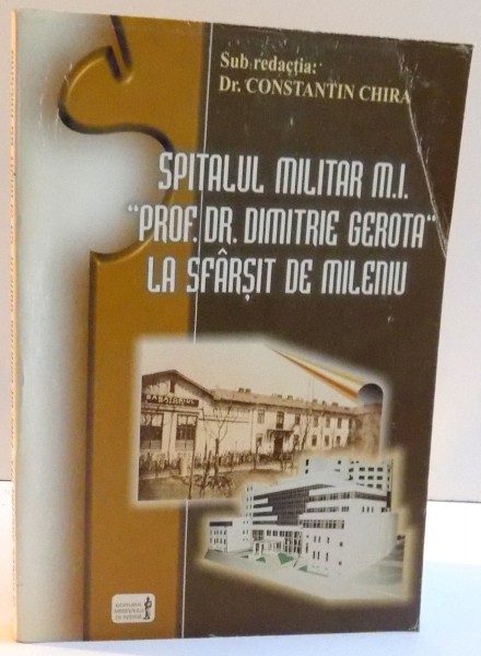 SPITALUL MILITAR LA SFARSIT DE MILENIU de CONSTANTIN CHIRA , 2000