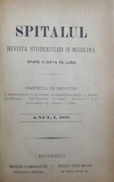 SPITALUL  - REVISTA STUDENTILOR IN MEDICINA  ANUL I , NR. I - XII , AN COMPLET , LEGATE IMPREUNA  ,  1881