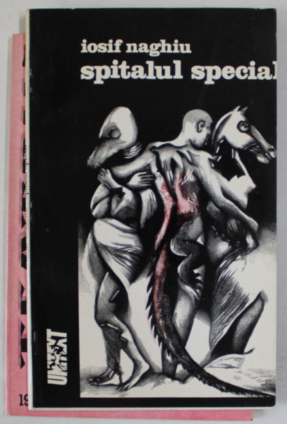 SPITALUL SPECIAL , teatru de IOSIF NAGHIU , 1994
