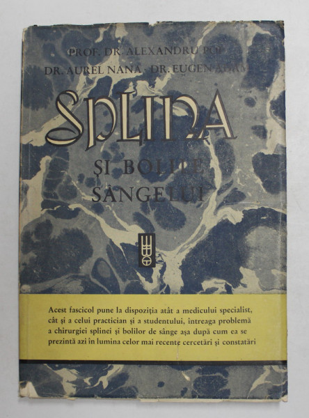 SPLINA SI BOLILE SANGELUI de PROF. DR. ALEXANDRU POP si DR. EUGEN ADAM , 1945