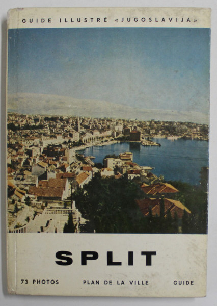 SPLIT , GUIDE ILLUSTRE , 73 PHOTOS , PLAN DE LA VILLE , 1964