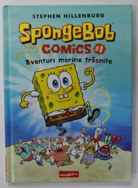 SPONGEBOB COMICS , NR. 1 , AVENTURI MARINE TRAZNITE de STEPHEN  HILLENBURG , 2021, BENZI DESENATE *