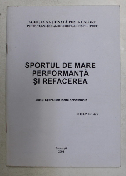 SPORTUL DE MARE PERFORMANTA SI REFACEREA , 2004