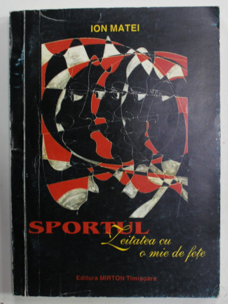 SPORTUL , ZEITATEA CU O MIE DE FETE de ION MATEI , 1996