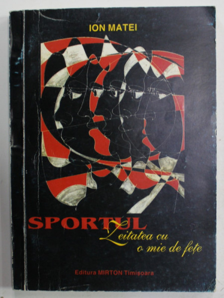 SPORTUL , ZEITATEA CU O MIE DE FETE de ION MATEI , 1996
