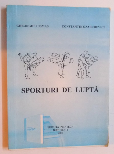 SPORTURI DE LUPTA de GHEORGHE CISMAS si CONSTANTIN OZARCHEVICI , 2001