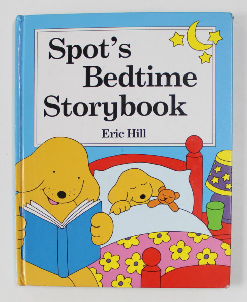 SPOT ' S BEDTIME STORYBOOK by ERIC HILL , 1998