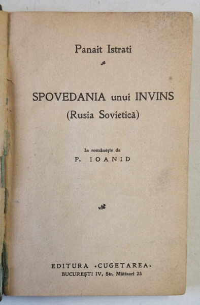 SPOVEDANIA UNUI INVINS ( RUSIA SOVIETICA  ) de I , EDITIE INTERBELICA , SUBLINIATA