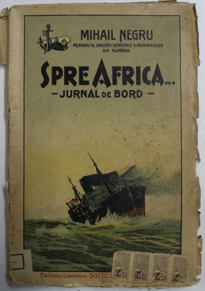 SPRE AFRICA LA MARGINEA PUSTIULUI .... JURNAL DE BORD de MIHAIL NEGRU , 1927