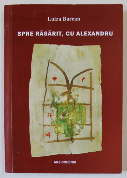SPRE RASARIT , CU ALEXANDRU de LUIZA BARCAN , 2017