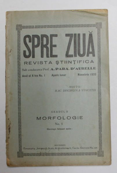 SPRE ZIUA - REVISTA STIINTIFICA , ANUL AL X - LEA , NR. 1 , NOIEMBRIE 1932