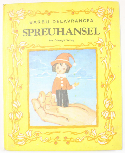 SPREUHANSEL ( NEGHINITA ) von BARBU DELAVRANCEA , illustration von  STEFAN NASTAC , 1990 , TEXT IN LIMBA GERMANA