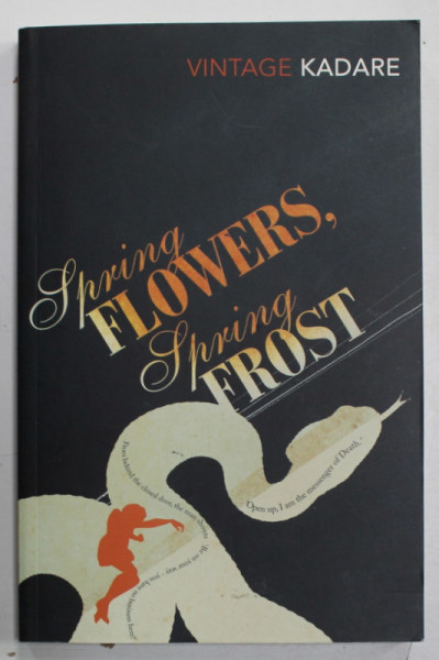 SPRING FLOWERS , SPRING FROST by ISMAIL KADARE , 2003