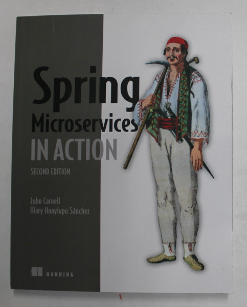 SPRING MICROSERVICES IN ACTION by JOHN CARNELL and ILLARY HUAYLUPO SANCHEZ , 2021